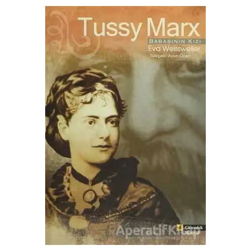 Tussy Marx Babasının Kızı - Eva Weissweiler - Çitlembik Yayınevi
