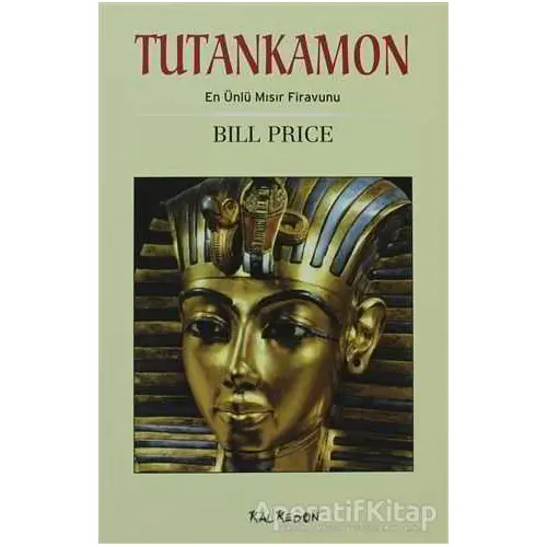 Tutankamon - Bill Price - Kalkedon Yayıncılık