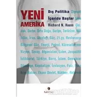 Yeni Amerika : Dış Politika İçeride Başlar - Richard N. Haass - Tuti Kitap