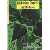 Kulilkvedana Gezgezke - Harry Edmund Martinson - Lis Basın Yayın