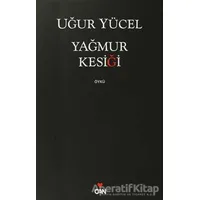 Yağmur Kesiği - Uğur Yücel - Can Yayınları