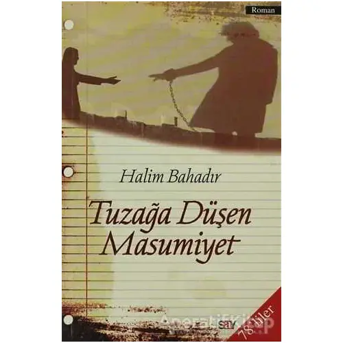 Tuzağa Düşen Masumiyet - Halim Bahadır - Say Yayınları