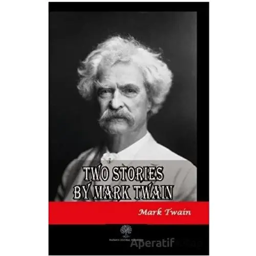 Two Stories by Mark Twain - Mark Twain - Platanus Publishing