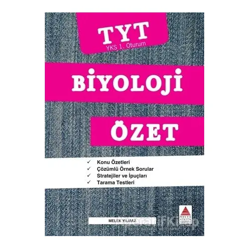 TYT Biyoloji Özet (YKS 1. Oturum) - Melek Yılmaz - Delta Kültür Yayınevi