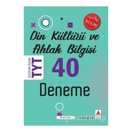 TYT Din Kültürü ve Ahlak Bilgisi 40 Deneme - Nevzat Ünal - Delta Kültür Yayınevi