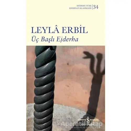 Üç Başlı Ejderha - Leyla Erbil - İş Bankası Kültür Yayınları