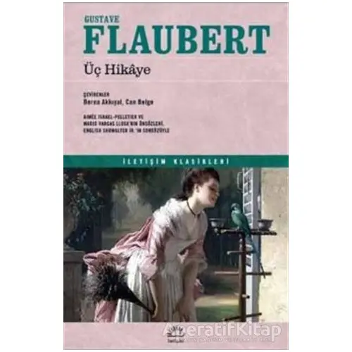 Üç Hikaye - Gustave Flaubert - İletişim Yayınevi