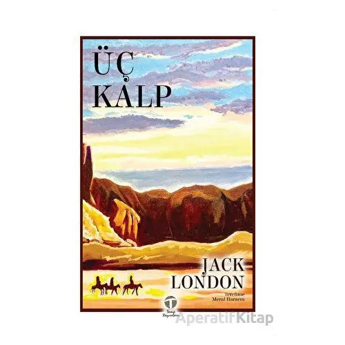 Üç Kalp - Jack London - Tema Yayınları