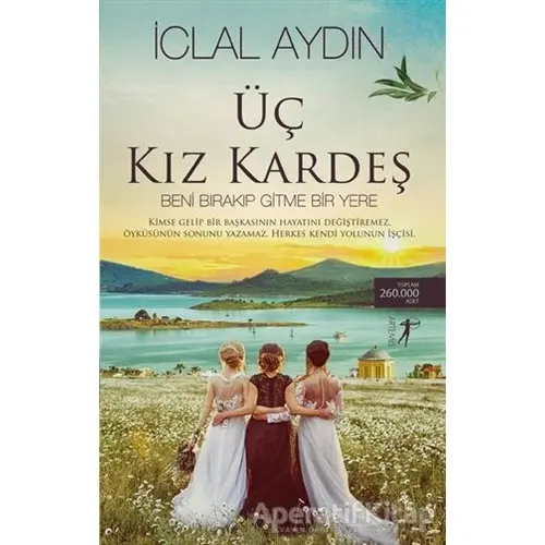 Üç Kız Kardeş - İclal Aydın - Artemis Yayınları