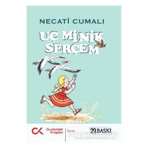 Uç Minik Serçem - Necati Cumalı - Cumhuriyet Kitapları
