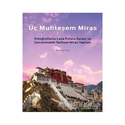 Üç Muhteşem Miras - Sangyey Tashi - Canut Yayınları