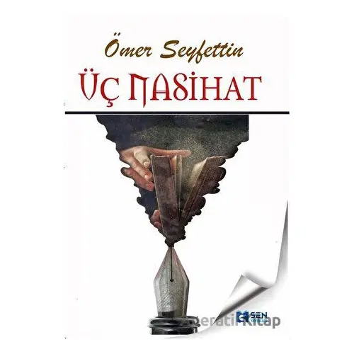 Üç Nasihat - Ömer Seyfettin - Sen Yayınları