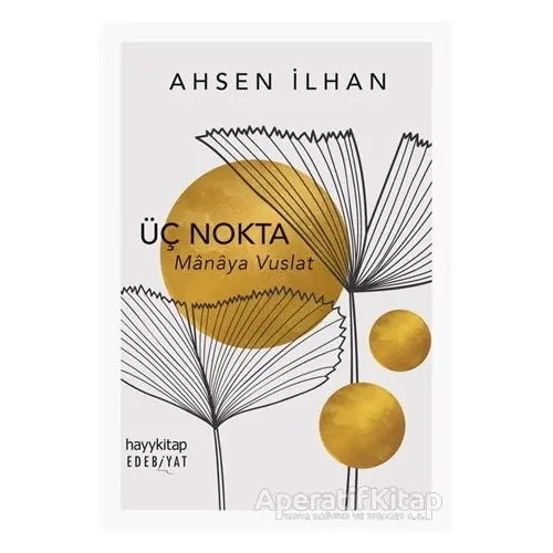 Üç Nokta - Ahsen İlhan - Hayykitap