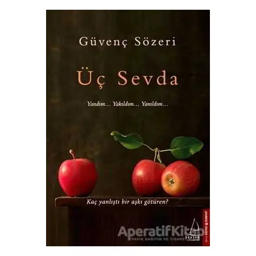 Üç Sevda - Güvenç Sözeri - Destek Yayınları