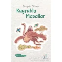 Kuyruklu Masallar - Güngör Dilmen - Uçan At Yayınları