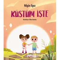 Küstüm İşte - Nilgün Ilgaz - Uçan Fil Yayınları