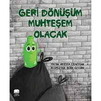 Geri Dönüşüm Muhteşem Olacak - Meryem Ermeydan - Uçan Fil Yayınları