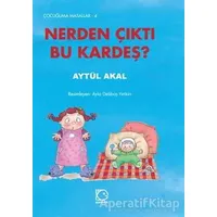 Nerden Çıktı Bu Kardeş? - Aytül Akal - Uçanbalık Yayıncılık