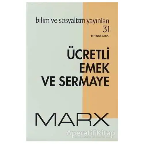 Ücretli Emek ve Sermaye - Karl Marx - Bilim ve Sosyalizm Yayınları