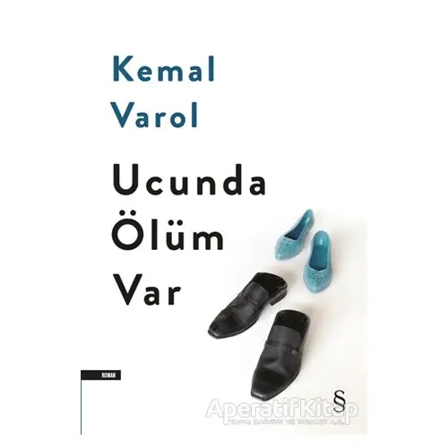 Ucunda Ölüm Var - Kemal Varol - Everest Yayınları