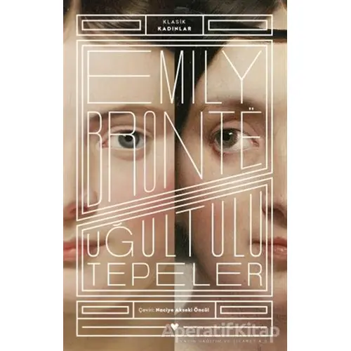 Uğultulu Tepeler - Klasik Kadınlar - Emily Bronte - Can Yayınları