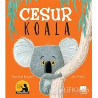 Cesur Koala - Rachel Bright - Uçan Fil Yayınları