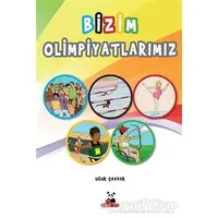 Bizim Olimpiyatlarımız - Uğur Çavdar - Beyaz Panda Yayınları