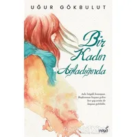 Bir Kadın Ağladığında - Uğur Gökbulut - İndigo Kitap