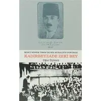 Kadirbeyzade Zeki Bey - Uğur Üçüncü - Çizgi Kitabevi Yayınları