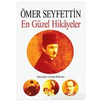 Ömer Seyfettin - En Güzel Hikayeler - Hüdayi Kalender - Uğurböceği Yayınları