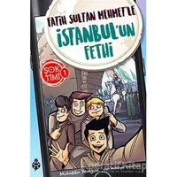 Fatih Sultan Mehmetle İstanbulun Fethi - Şok Timi 1 - Muhiddin Yenigün - Uğurböceği Yayınları