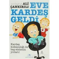 Eve Kardeş Geldi - Ali Çankırılı - Uğurböceği Yayınları