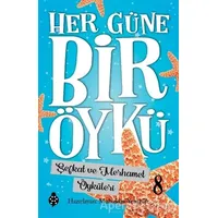 Şefkat ve Merhamet Öyküleri - Her Güne Bir Öykü 8 - Muhiddin Yenigün - Uğurböceği Yayınları