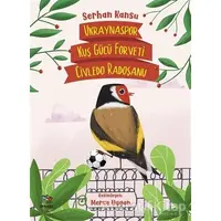 Ukraynaspor Kuş Gücü Forveti Civledo Radoşanu - Serhan Kansu - İthaki Çocuk Yayınları