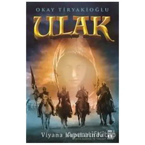 Ulak - Viyana Kapılarında - Okay Tiryakioğlu - Genç Timaş