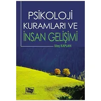 Psikoloji Kuramları ve İnsan Gelişimi - Ulaş Kaplan - Anı Yayıncılık