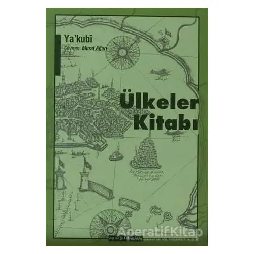 Ülkeler Kitabı - Ya’kubi - Ayışığı Kitapları