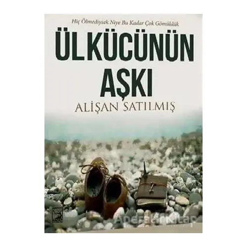 Ülkücünün Aşkı - Alişan Satılmış - Kamer Yayınları