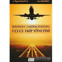 Uçucu Ekip Yönetimi - Özgür Karagülle - Beta Yayınevi
