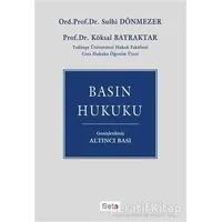 Basın Hukuku - Sulhi Dönmezler - Beta Yayınevi