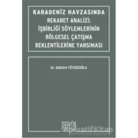 Karadeniz Havzasında Rekabet Analizi : İşbirliği Söylemlerinin Bölgesel Çatışma Beklentilerine Yansı