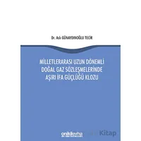 Milletlerarası Uzun Dönemli Doğal Gaz Sözleşmelerinde Aşırı İfa Güçlüğü Klozu