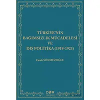 Türkiyenin Bağımsızlık Mücadelesi ve Dış Politika (1919-1923) - Faruk Sönmezoğlu - Der Yayınları