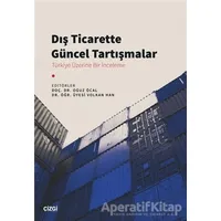 Dış Ticarette Güncel Tartışmalar - Kolektif - Çizgi Kitabevi Yayınları