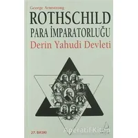 Rothschild Para İmparatorluğu - George Armstrong - Destek Yayınları