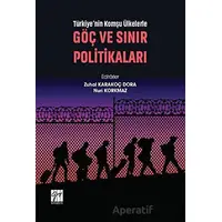 Türkiyenin Komşu Ülkelerle Göç ve Sınır Politikaları - Nuri Korkmaz - Gazi Kitabevi