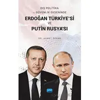 Dış Politika ve Güvenlik Ekseninde Erdoğan Türkiyesi ve Putin Rusyası