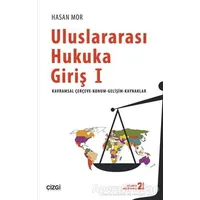 Uluslararası Hukuka Giriş 1 - Hasan Mor - Çizgi Kitabevi Yayınları