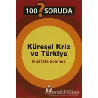 100 Soruda Küresel Kriz ve Türkiye - Mustafa Sönmez - Alan Yayıncılık