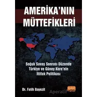 Amerikanın Müttefikleri: Soğuk Savaş Sonrası Düzende Türkiye ve Güney Kore’nin İttifak Politikası